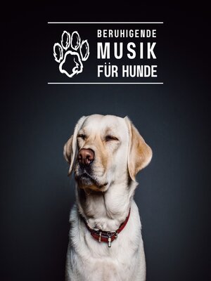 cover image of Beruhigende Musik für Hunde